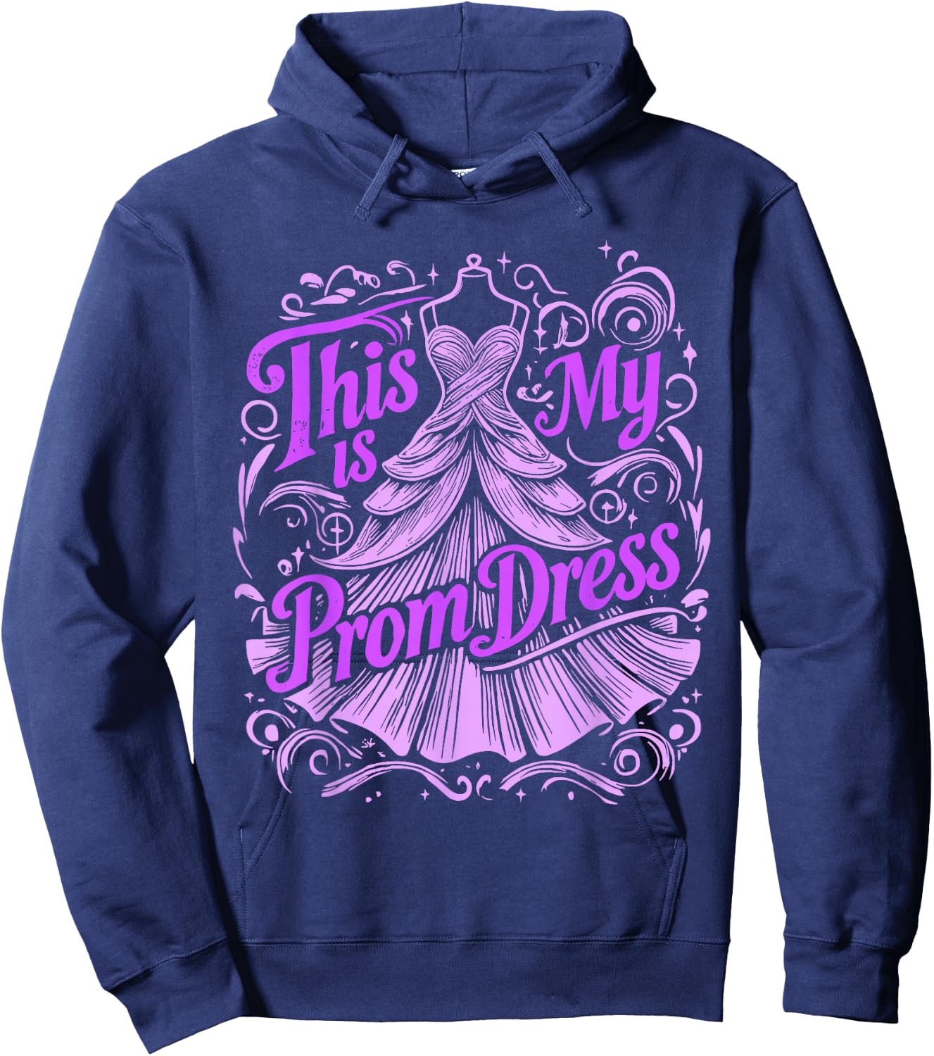 Prom Night This Is My Prom Dress Hoodie - Hoodie | Navy