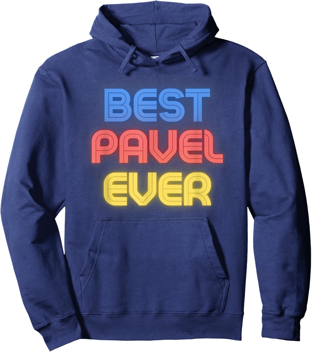 Best Pavel Ever - Funny Pavel Name Pavel Hoodie - Hoodie | Navy