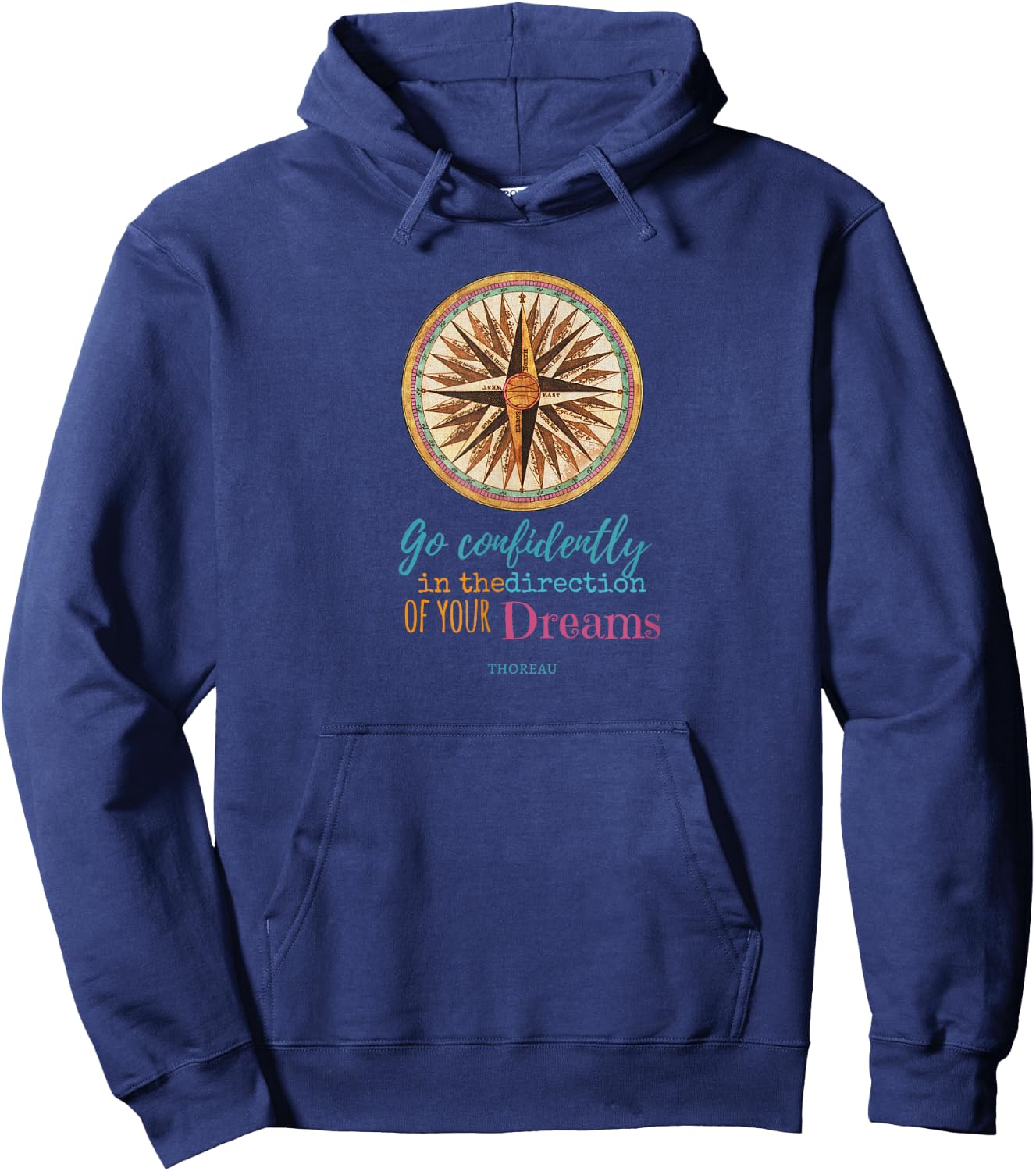 Go Confidently in the Direction of Your Dreams Hoodie - Hoodie | Navy
