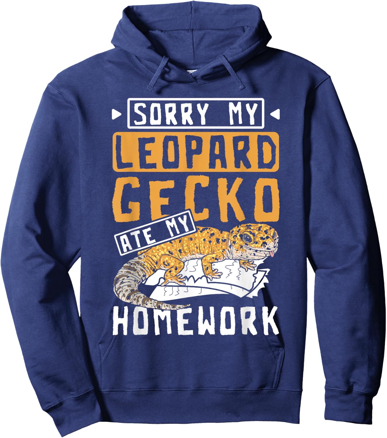 Sorry my leopard gecko ate my homework Hoodie - Hoodie | Navy