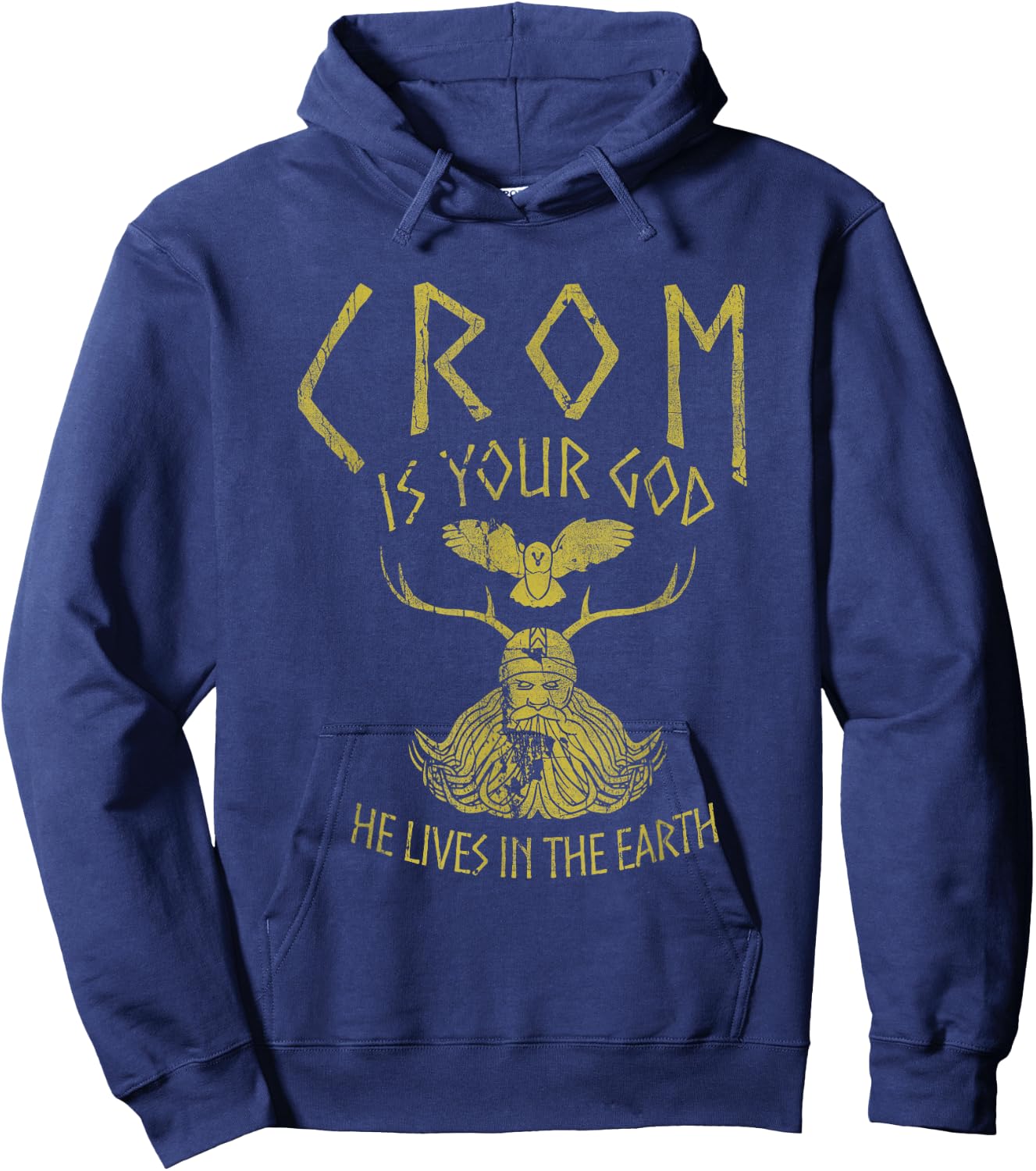 Crom Is Your God He Lives In The Earth Quote Hoodie - Hoodie | Navy