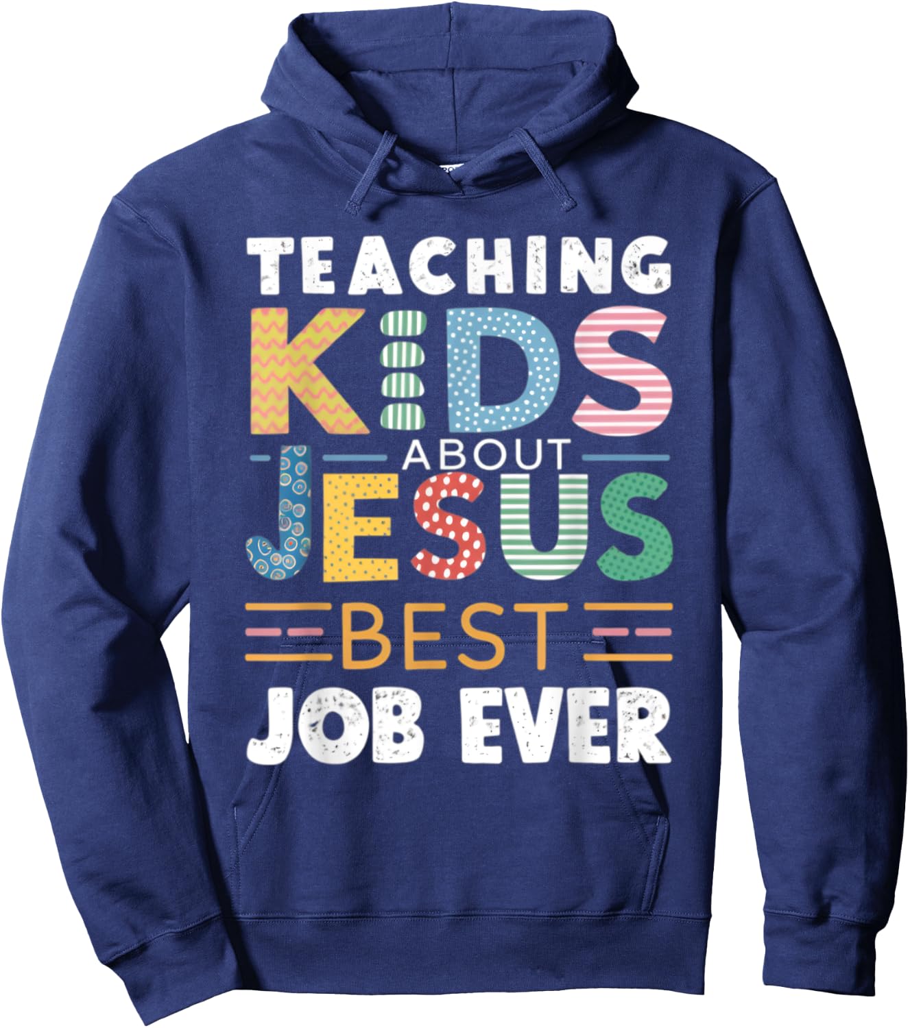 Teaching Kids About Jesus Is The Best Job ever Hoodie - Hoodie | Navy