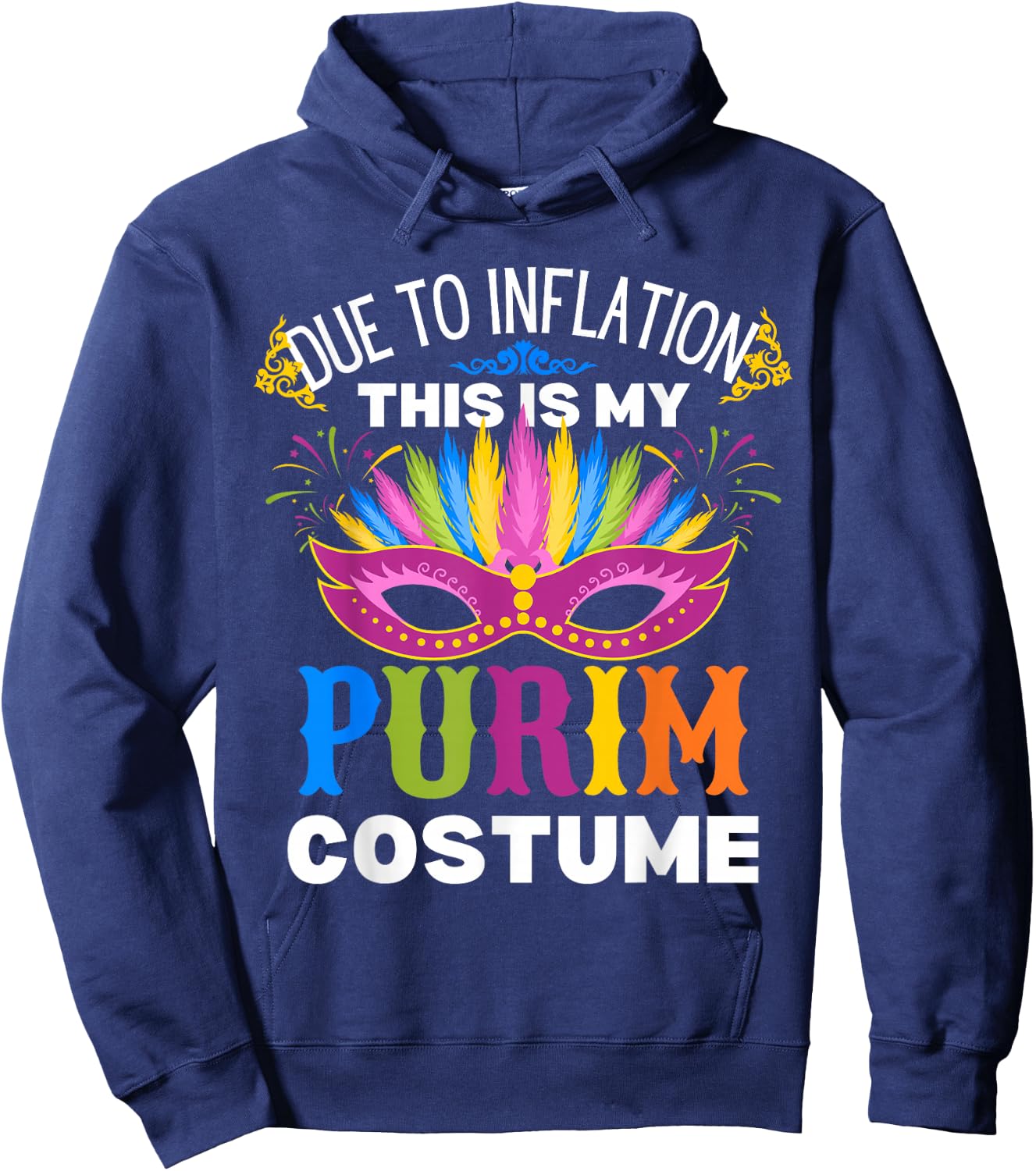 Due to Inflation this is My Purim Costume Hoodie - Hoodie | Navy