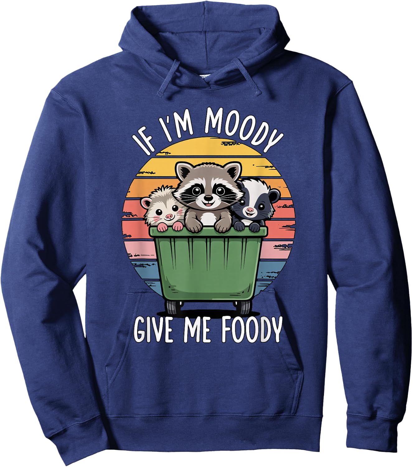 If I'm Moody Give Me Foody Hoodie - Hoodie | Navy