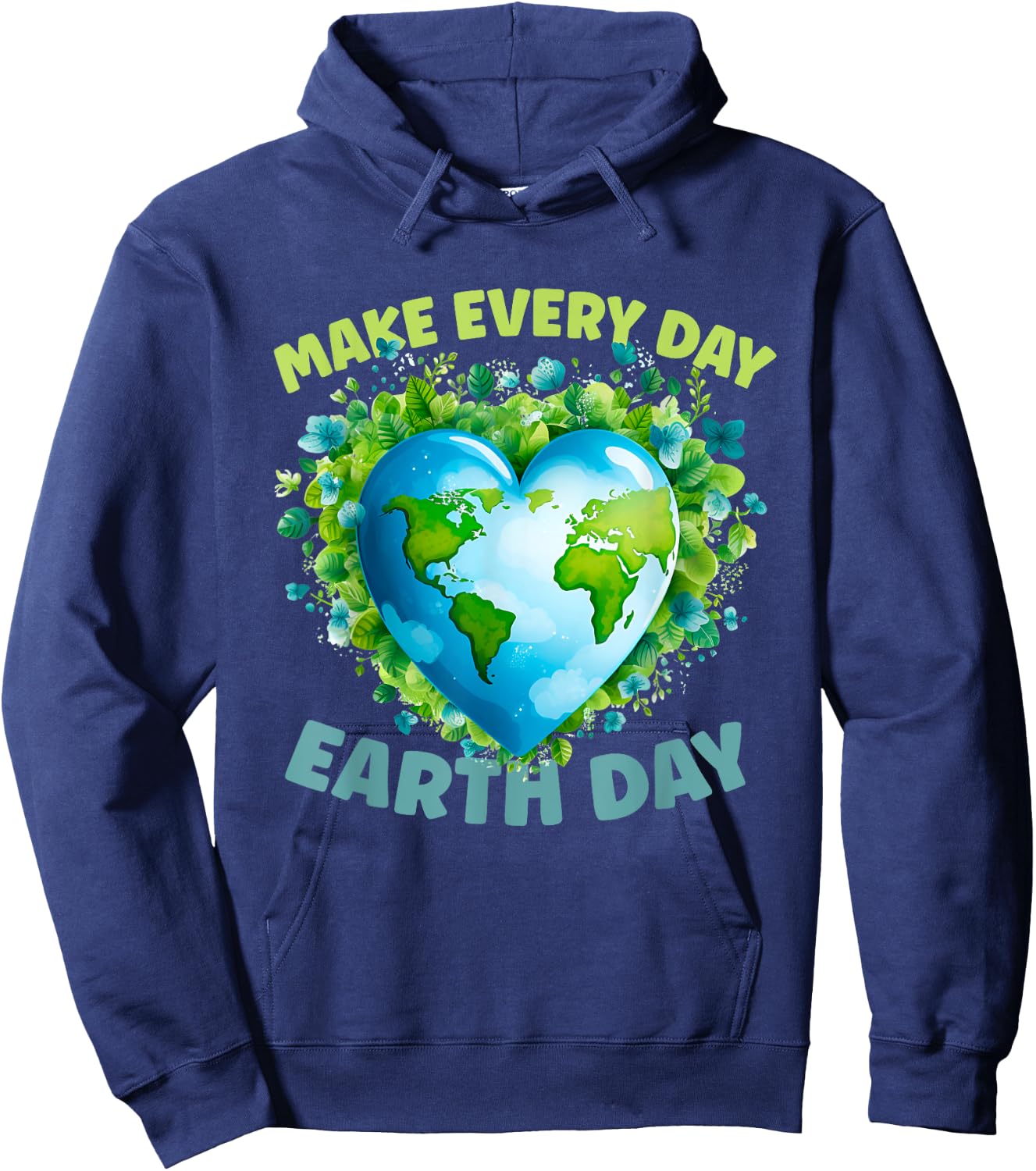 Earth Day Everyday Earth Day Hoodie - Hoodie | Navy