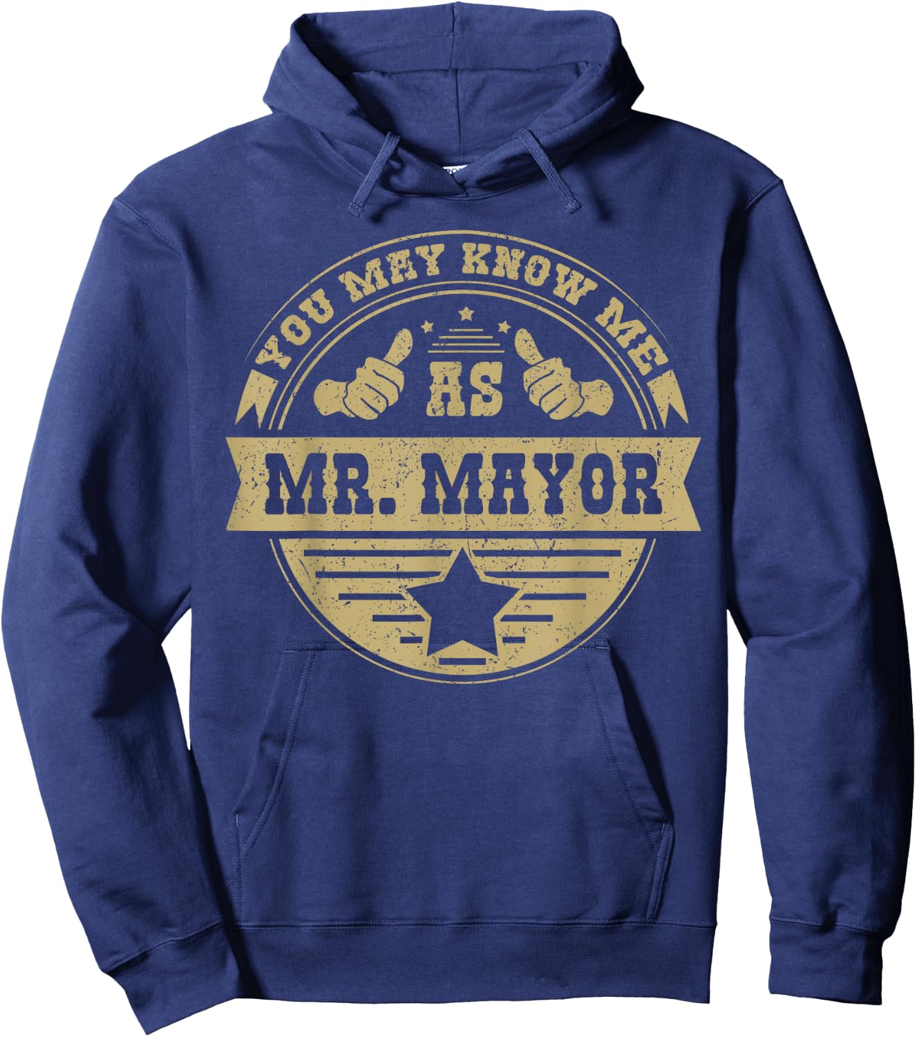 You May Know Me As Mr. Mayor Hoodie - Hoodie | Navy
