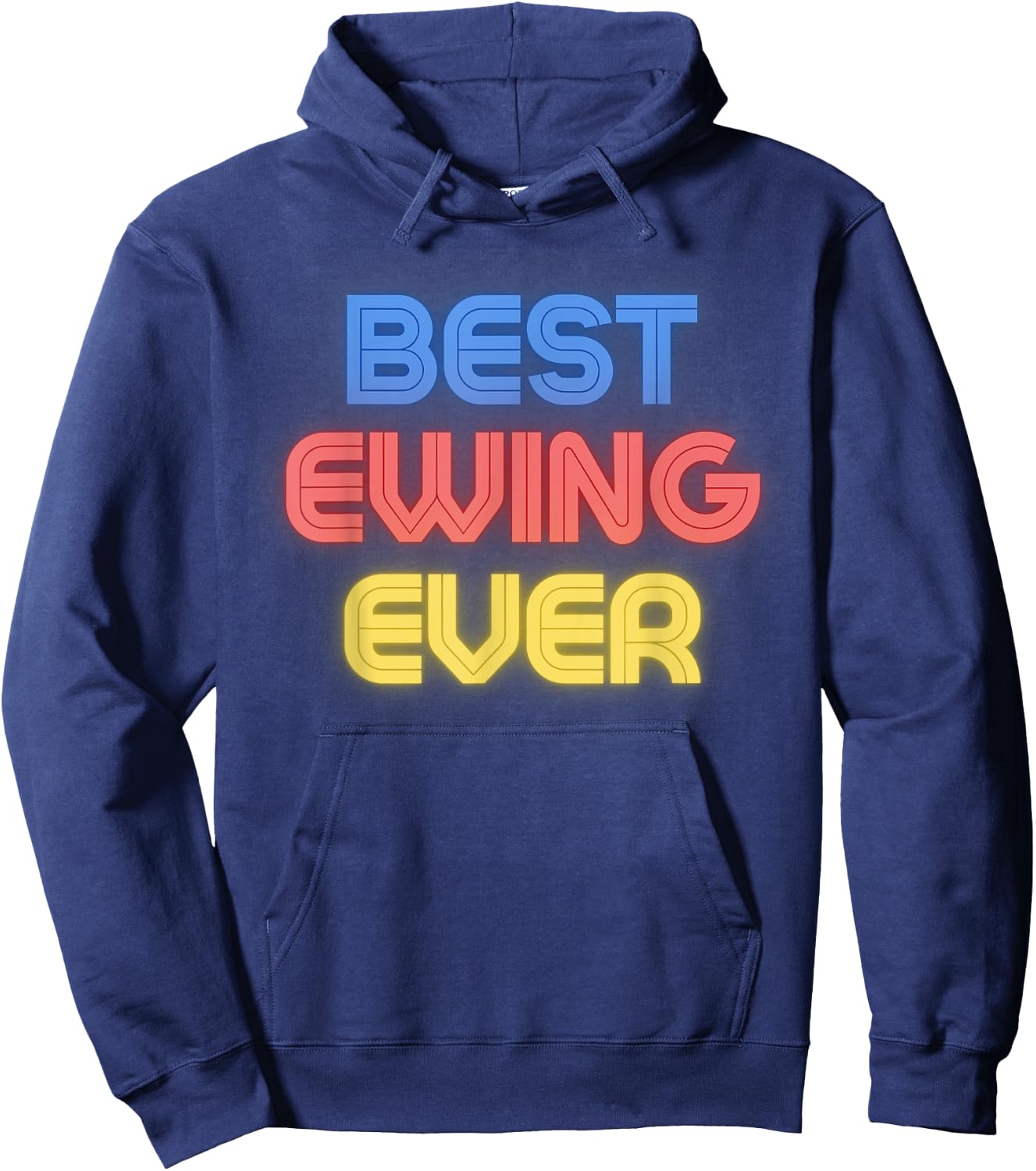 Best Ewing Ever - Funny Ewing Name Ewing Hoodie - Hoodie | Navy