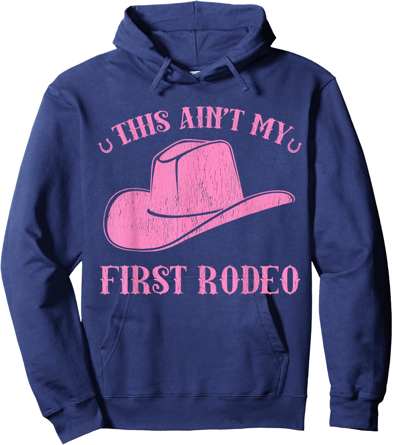 This Ain't My First Rodeo Cute Pink Cowgirl Hat Hoodie - Hoodie | Navy