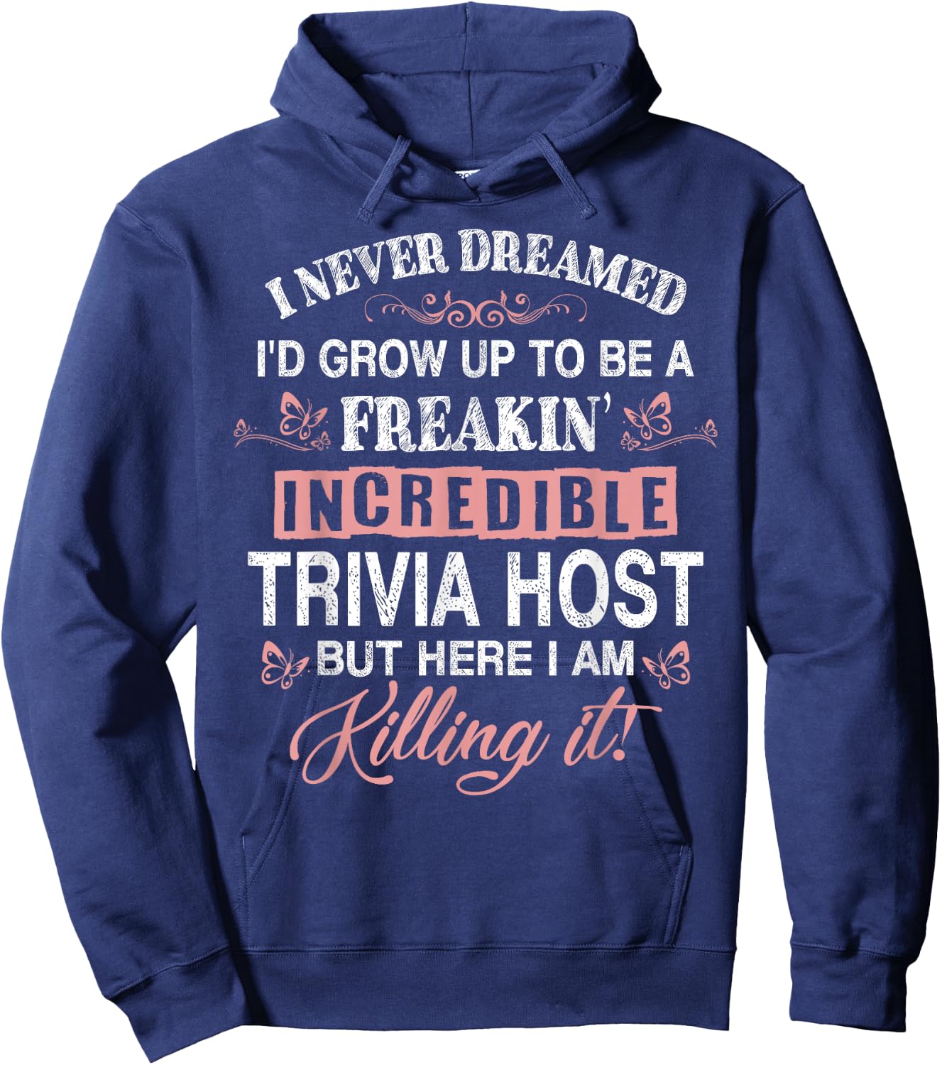 Freaking Awesome Trivia Host Gift Funny Hoodie - Hoodie | Navy