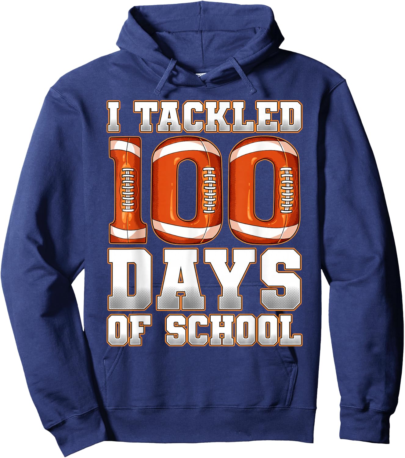 I Tackled 100 Days of School Football Hoodie - Hoodie | Navy