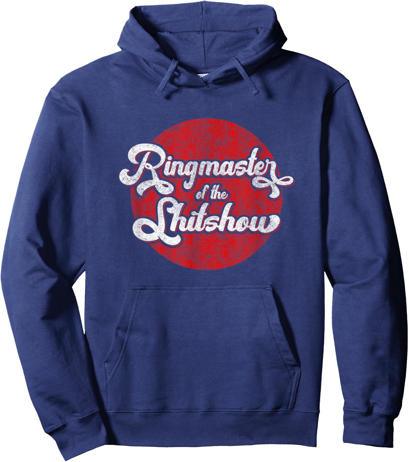 Ringmaster of the Shitshow Hoodie - Hoodie | Navy
