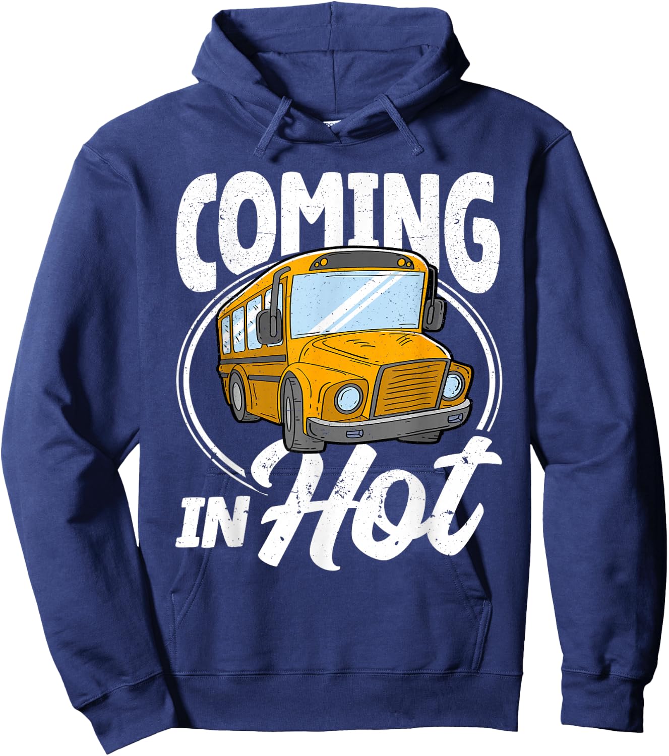 Coming in Hot Funny School Bus Driver Hoodie - Hoodie | Navy