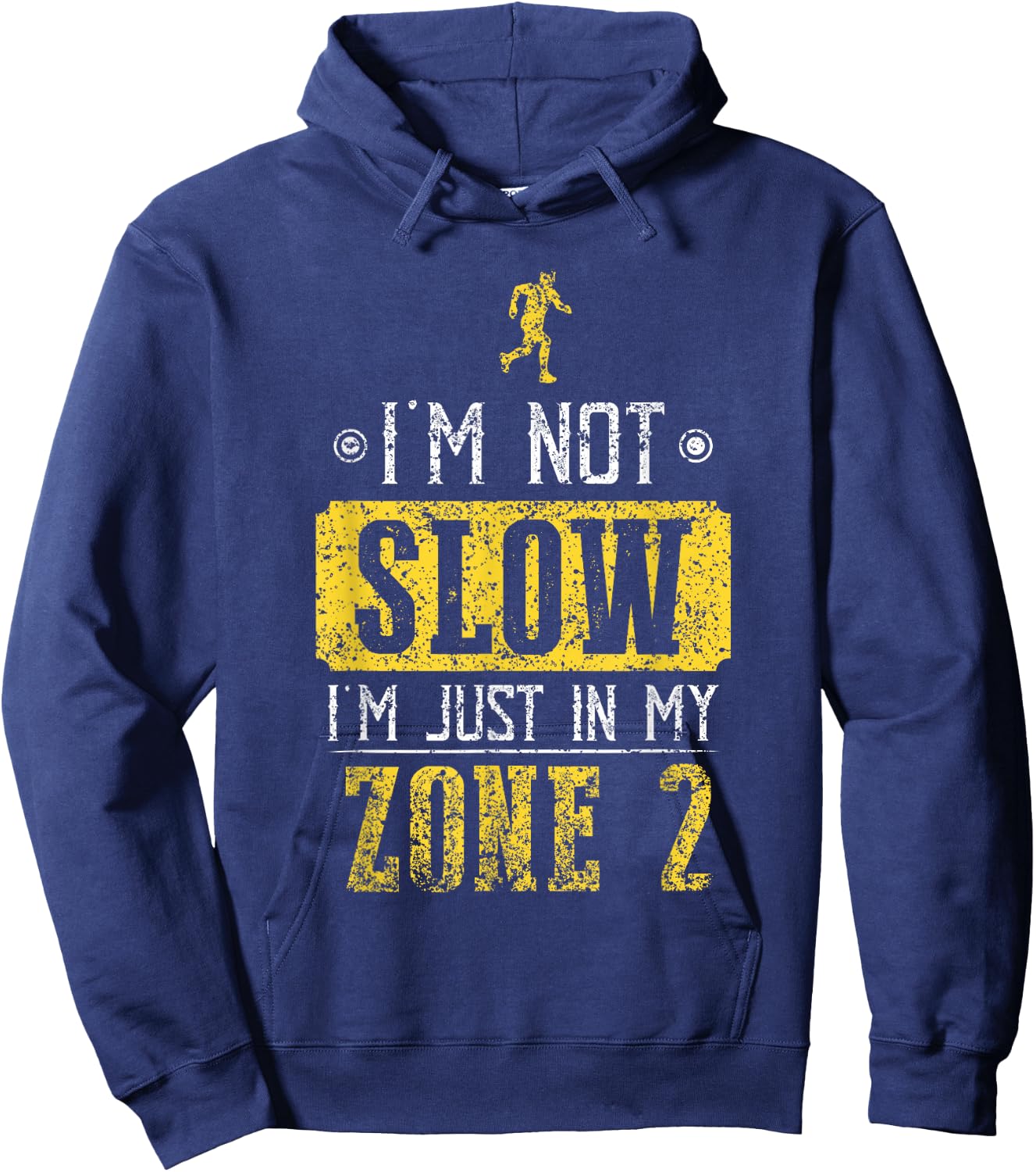 I'm Not Slow I'm Just In My Zone 2 Zone 2 Hoodie - Hoodie | Navy