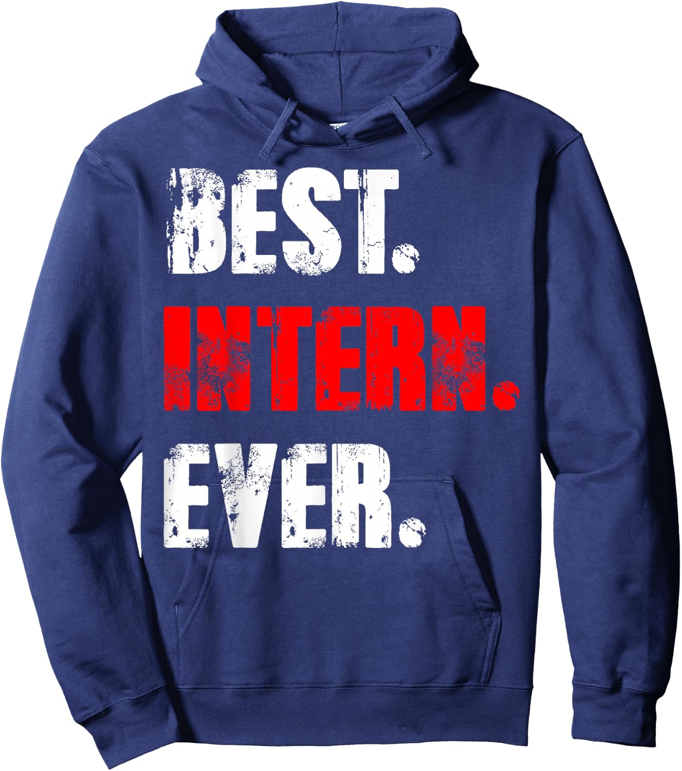 Best Intern Ever Work Assistant Internship Hoodie - Hoodie | Navy