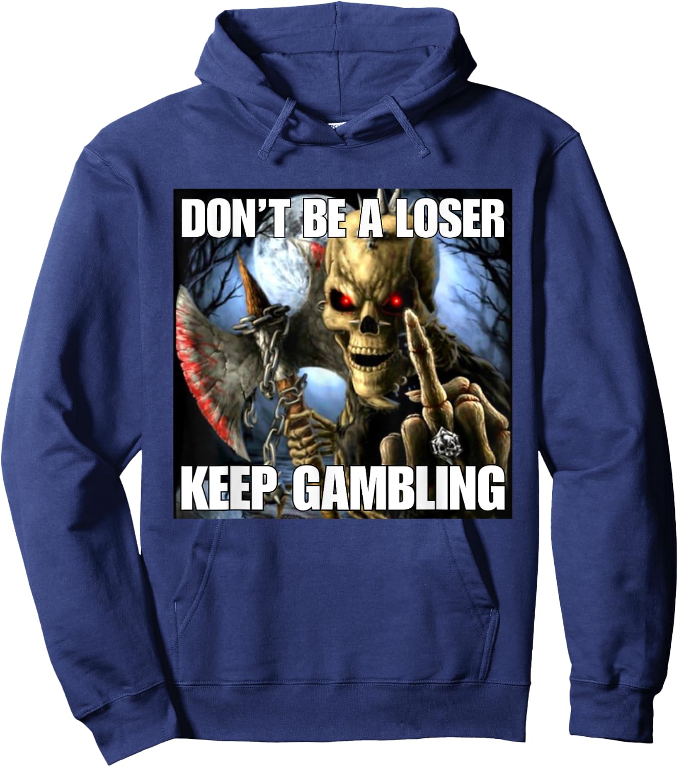 Keep Gambling Funny Cringe Hard Skeleton Meme Hoodie - Hoodie | Navy