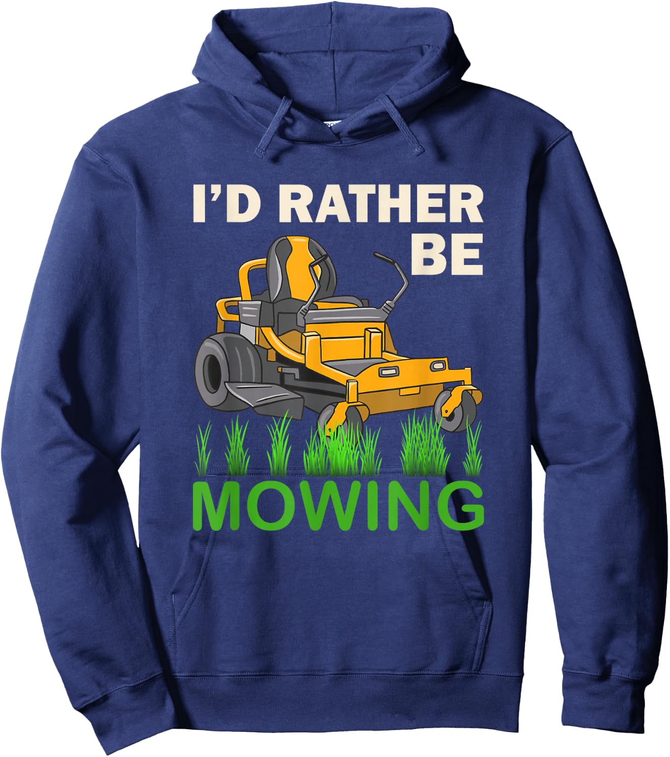 I'd Rather Be Mowing Funny Mower Hoodie - Hoodie | Navy