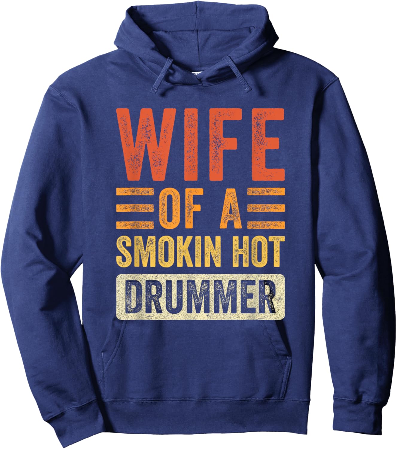 Wife of a Smokin Hot Drummer Funny Husband Wife Hoodie - Hoodie | Navy