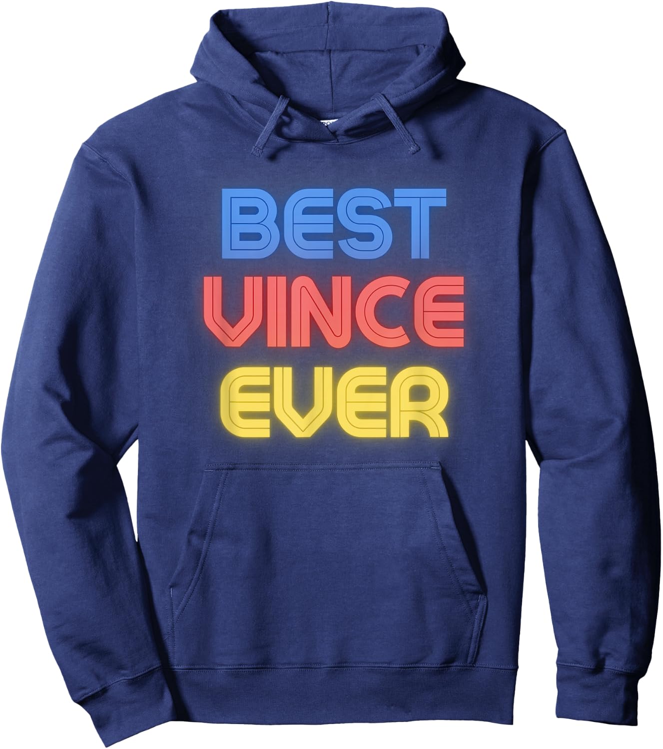 Best Vince Ever - Funny Vince Name Vince Hoodie - Hoodie | Navy