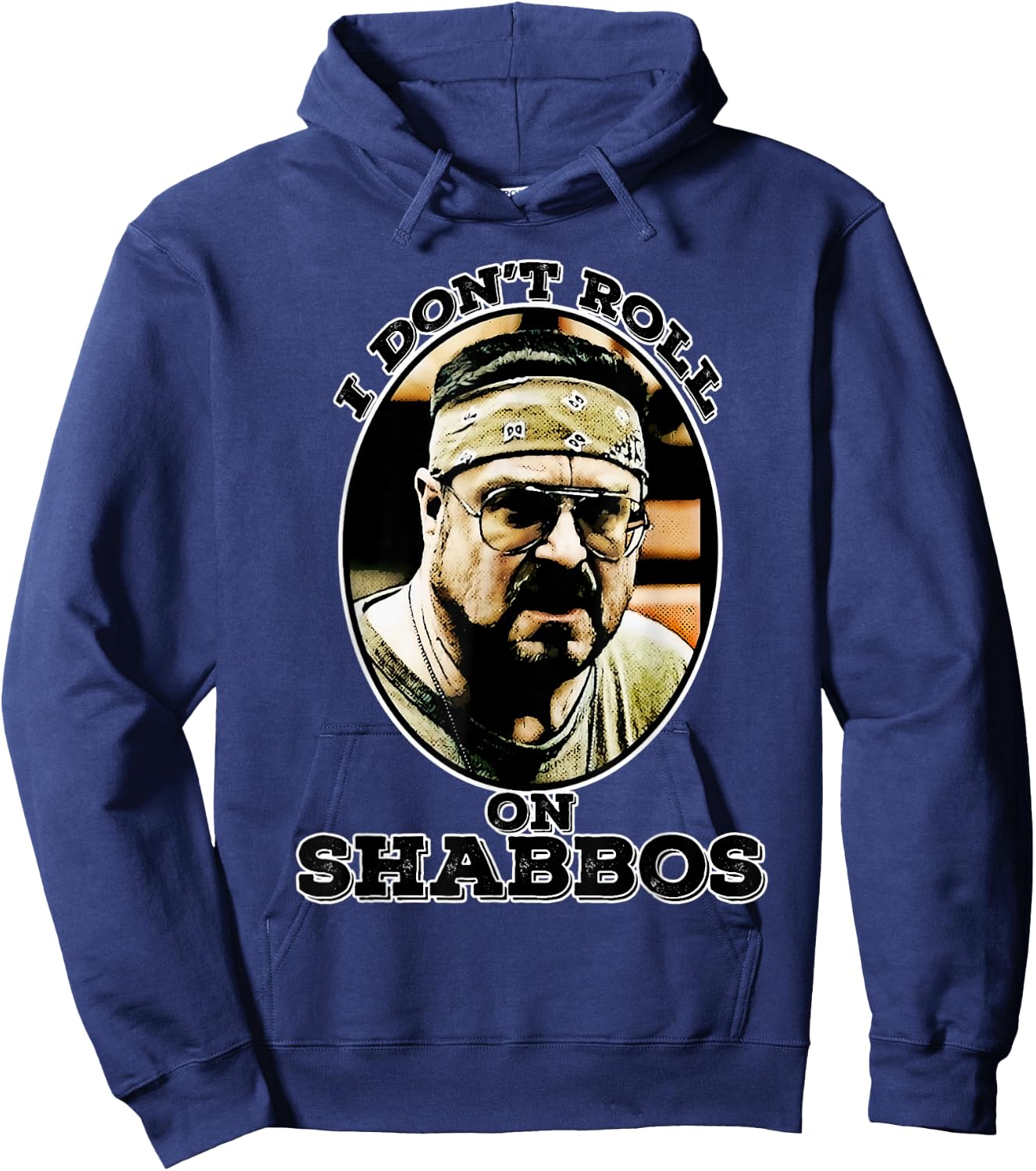 i don't roll on shabbos Funny Hoodie - Hoodie | Navy