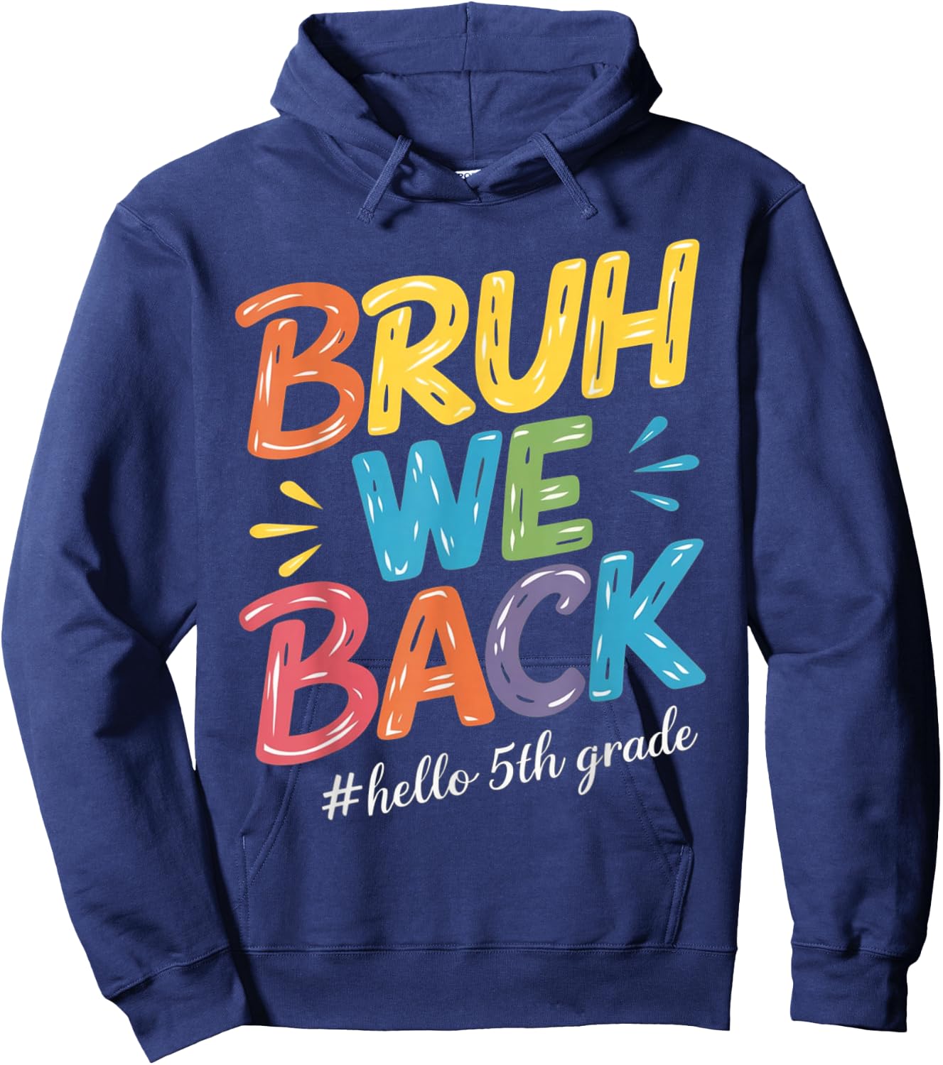 Bruh We Back Hello 5th Grade Teacher kids Hoodie - Hoodie | Navy
