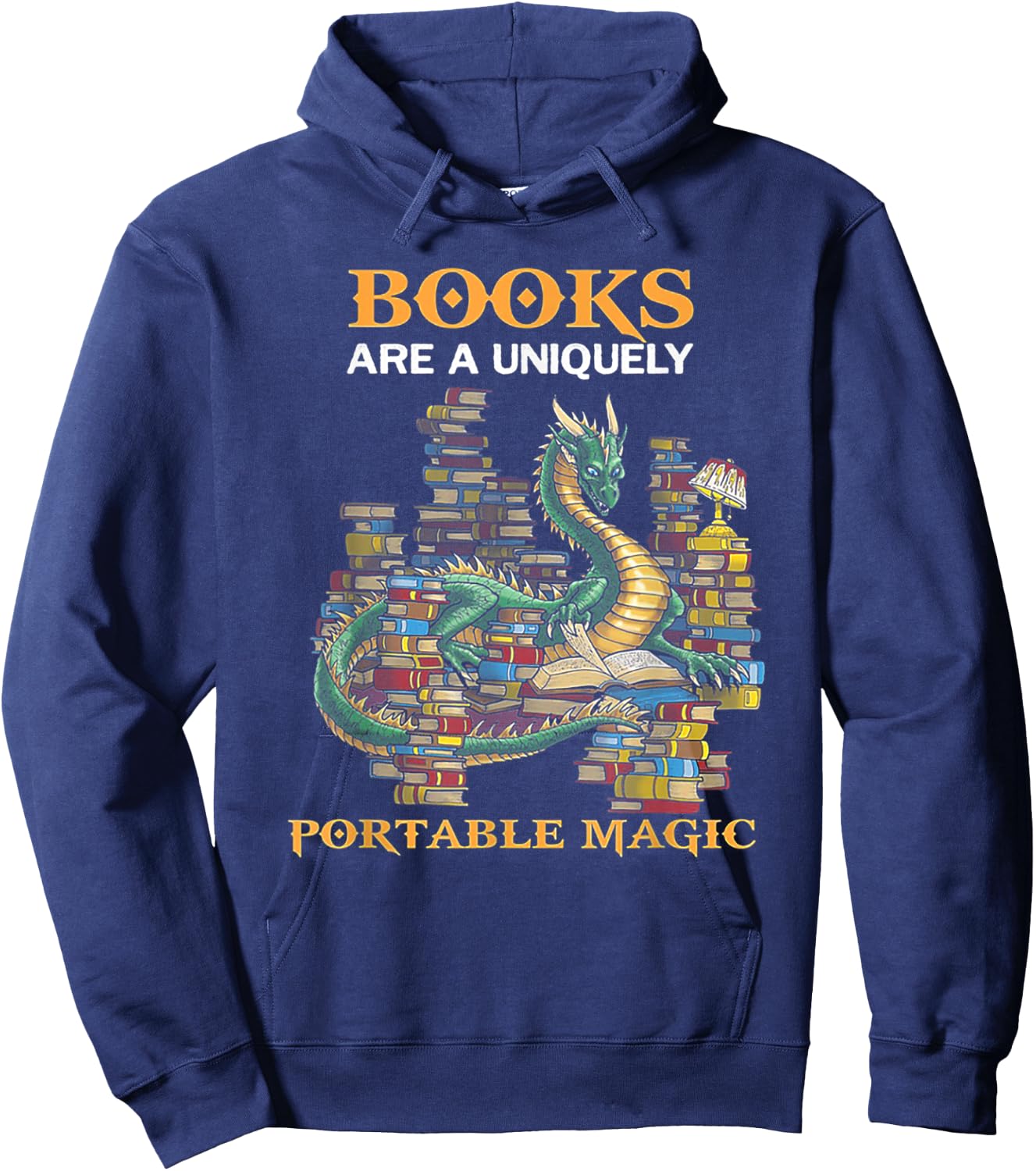 Books Are Uniquely Portable Magic Funny Dragon Hoodie - Hoodie | Navy