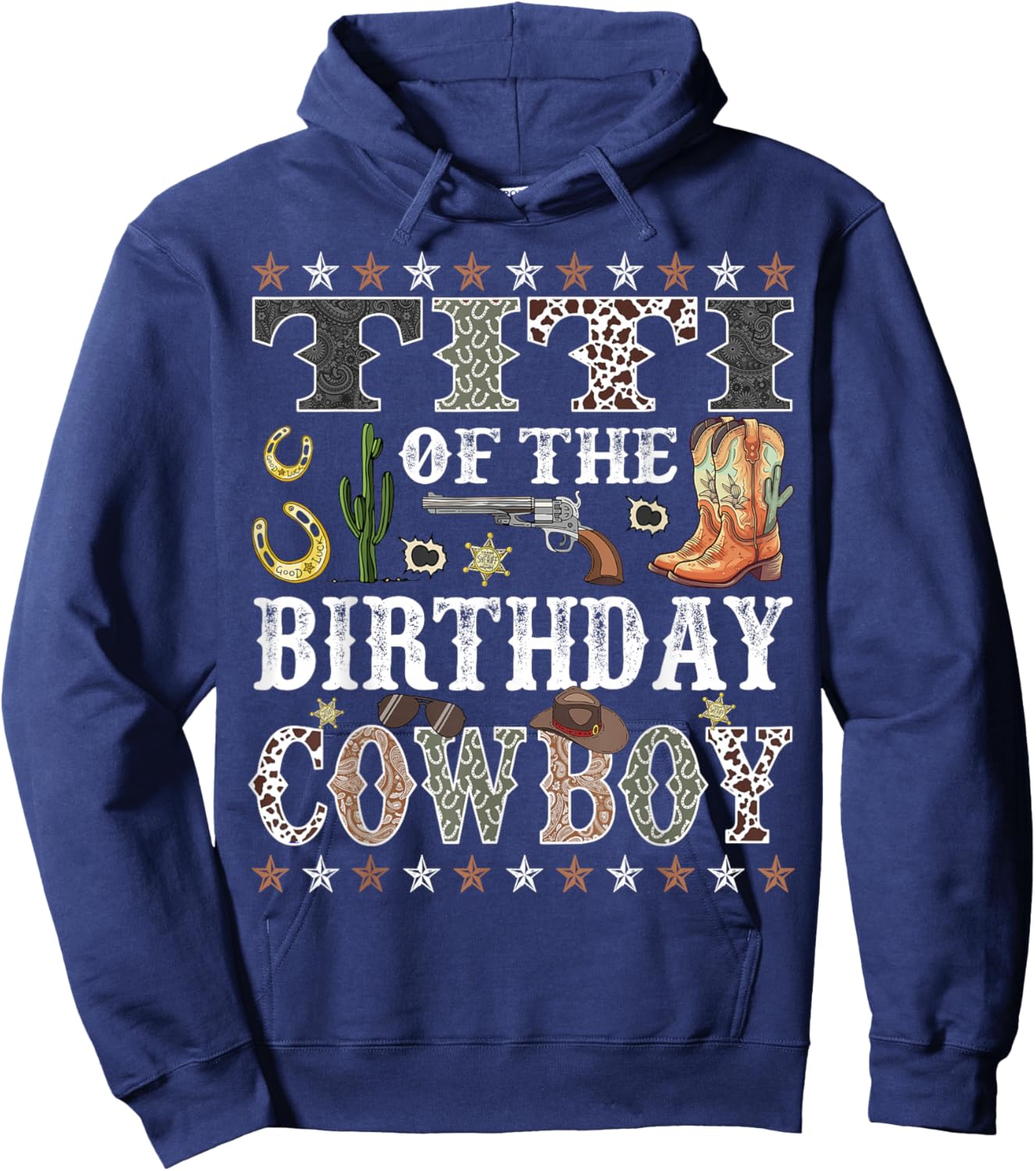 Titi Of The Birthday Cowboy Rodeo Titi Hoodie - Hoodie | Navy