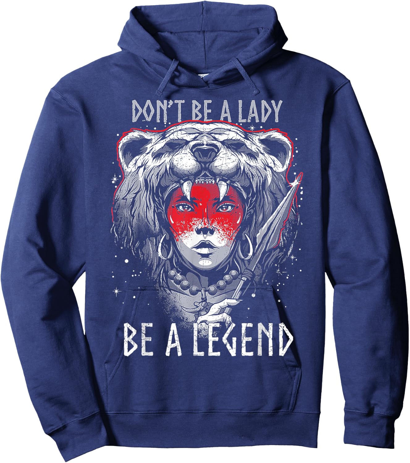 Don't Be A Lady Be A Legend Hoodie - Hoodie | Navy