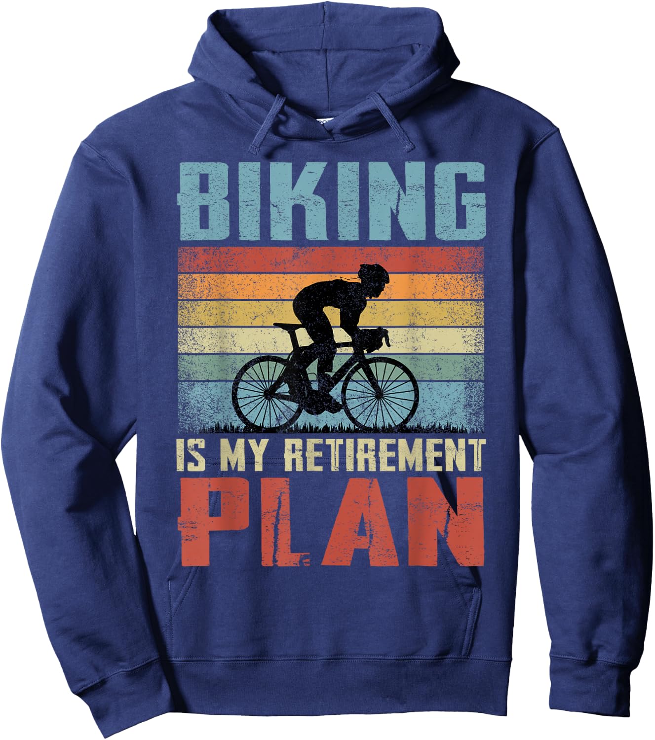 Biking Is My Retirement Plan Retired Biking Hoodie - Hoodie | Navy