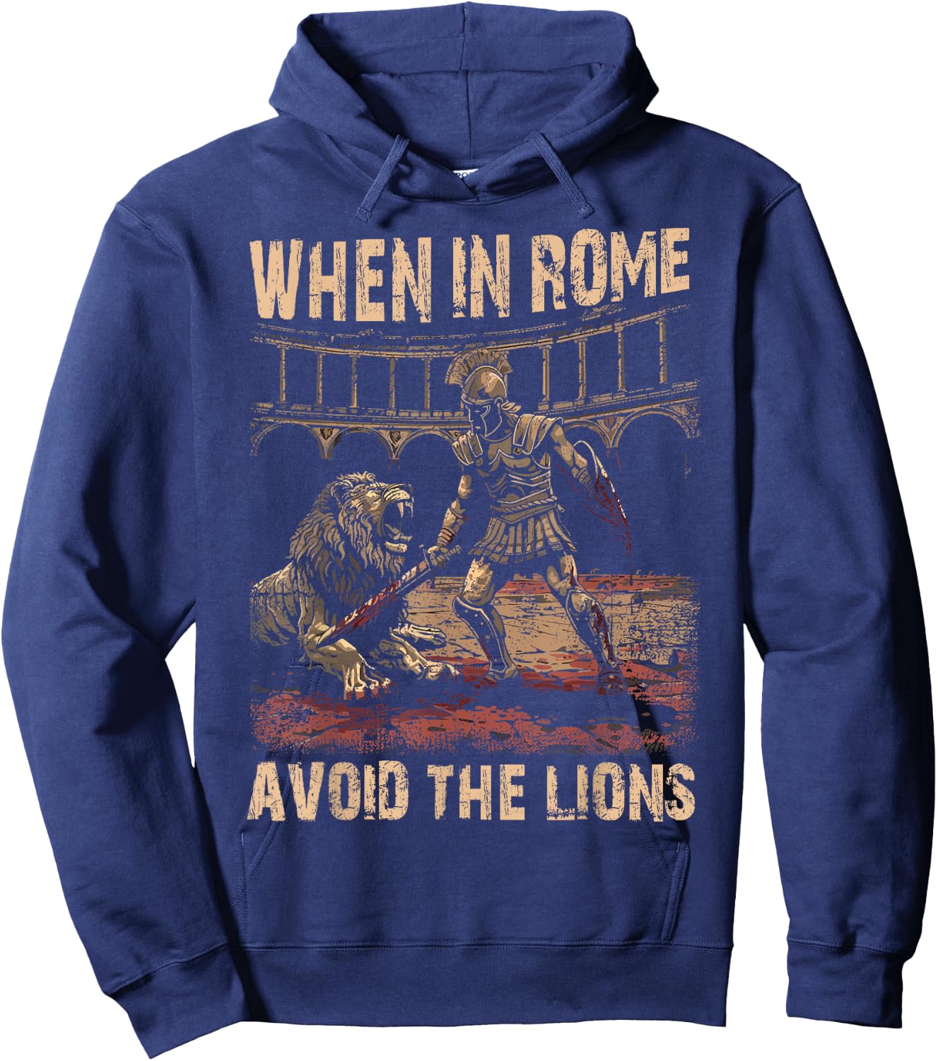 When in Rome Avoid the Lions Roman Empire Hoodie - Hoodie | Navy