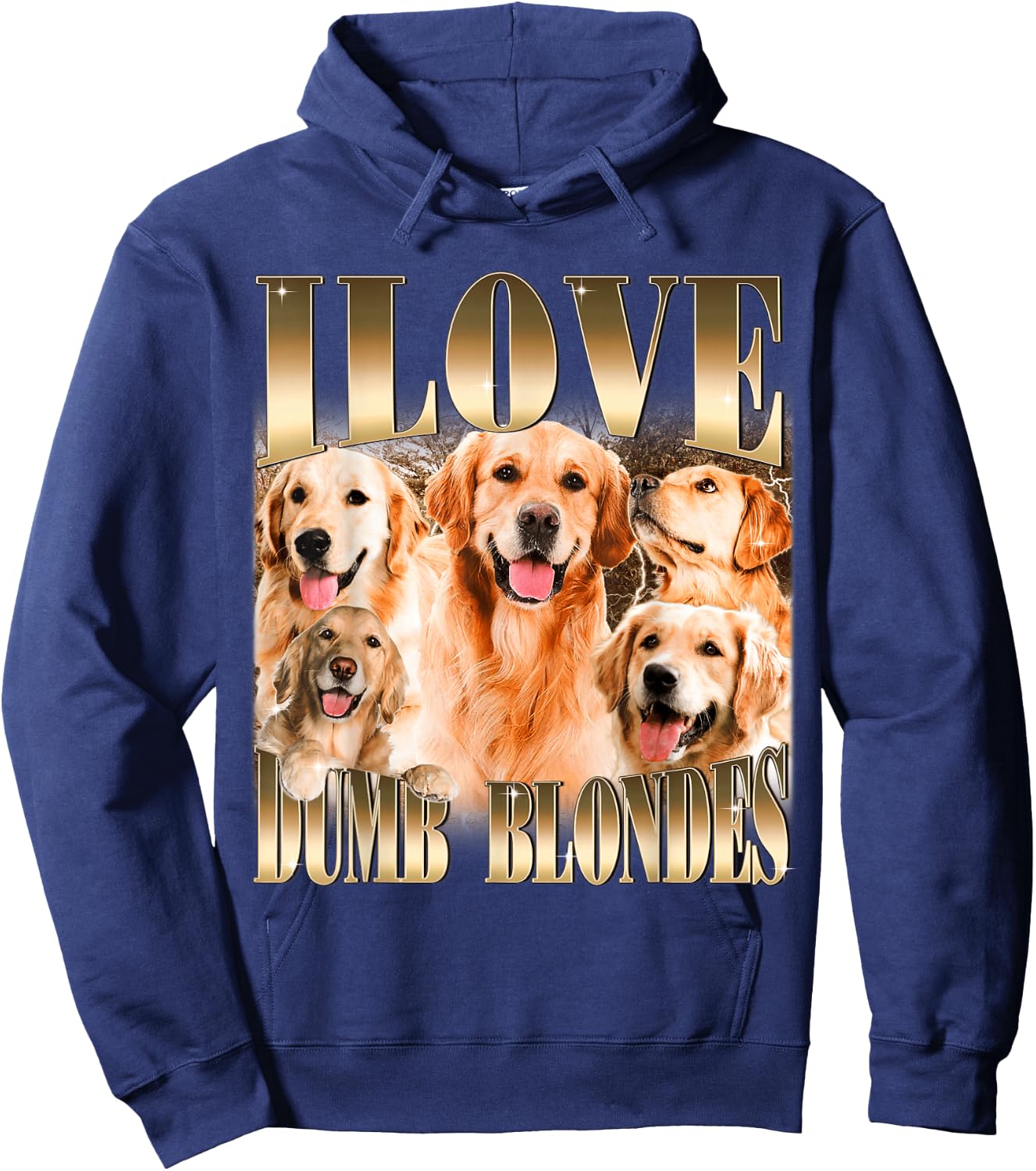 I Love Dumb Blondes Funny Meme Dog Lover Hoodie - Hoodie | Navy