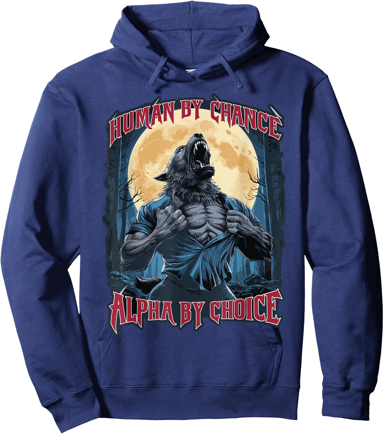Wolf Human By Chance Alpha By Choice Hoodie - Hoodie | Navy