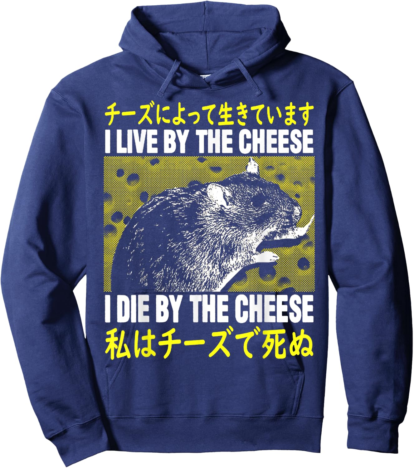 I Live By The Cheese Rat I Live By Cheese Rat Hoodie - Hoodie | Navy
