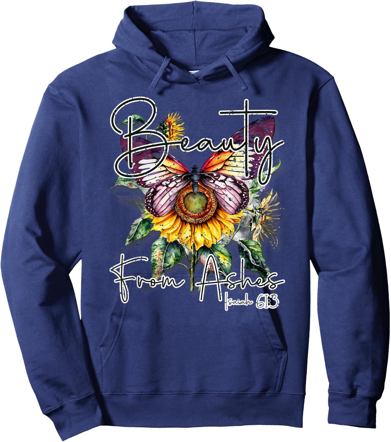 Beauty from Ashes" Isaiah 61:3 Christian Hoodie - Hoodie | Navy