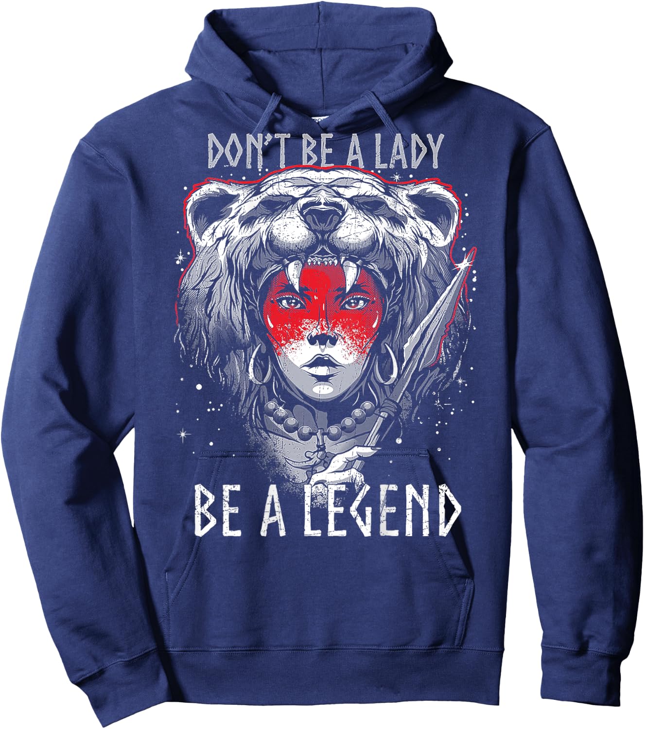 Don't Be A Lady Be A Legend (on Back) Hoodie - Hoodie | Navy