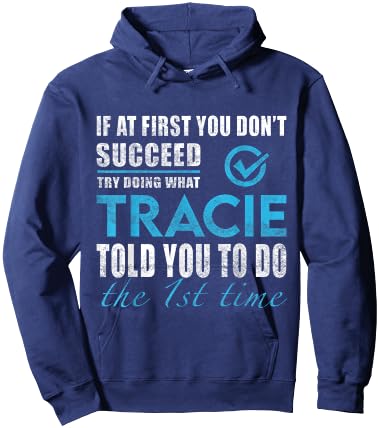 Tracie Name - Try What Tracie Told You To Do Hoodie - Hoodie | Navy