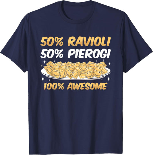 "50% Ravioli 50% Pierogi" Funny Italian Food Ravioli T-Shirt - T-Shirt | Navy