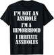 I'm Not an Asshole, I'm A Hemorrhoid, I Irritate Assholes