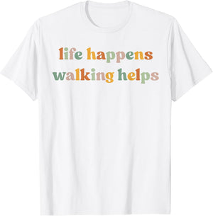 Life Happens Walking Helps Funny Quotes for Walking Therapy
