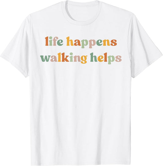 Life Happens Walking Helps Funny Quotes for Walking Therapy