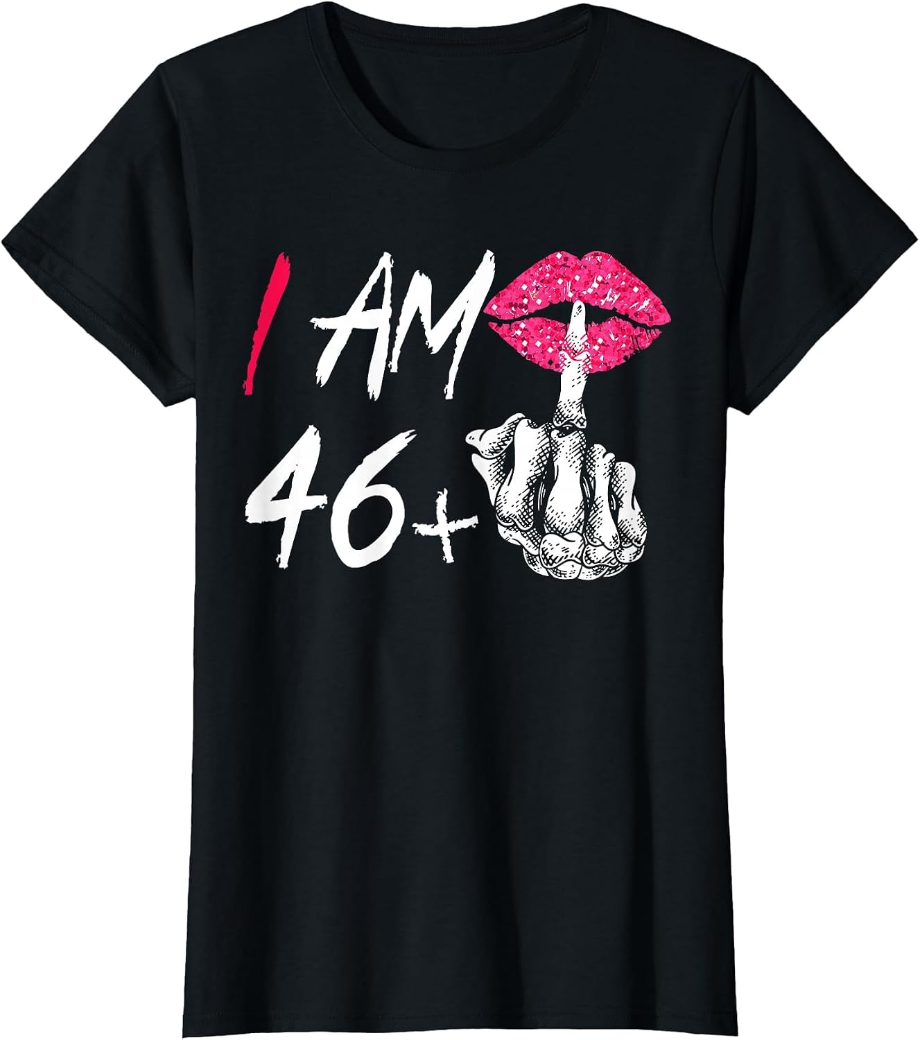 I Am 46 Plus 1 Middle Finger Funny 47th Women's Birthday
