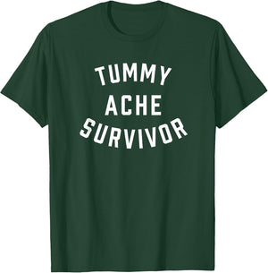 Tummy Ache Survivor Funny Stomach Hurts