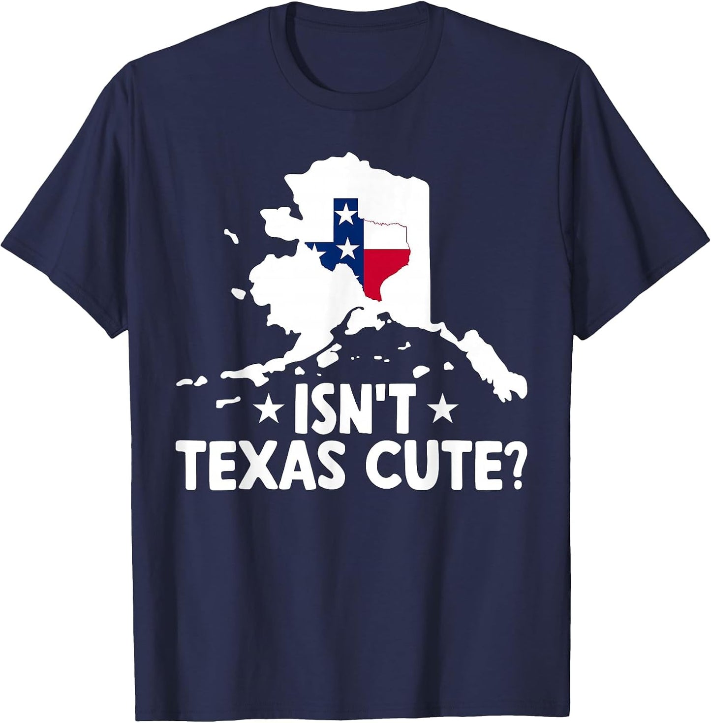 Alaska Isn't Texas Cute Funny Map Lovers Proud Citizen
