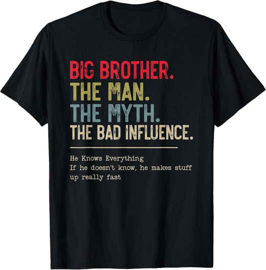 Big Brother The Man The Myth The Bad Influence Funny Brother