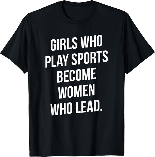 Girls Who Play Sports Become Women Who Lead