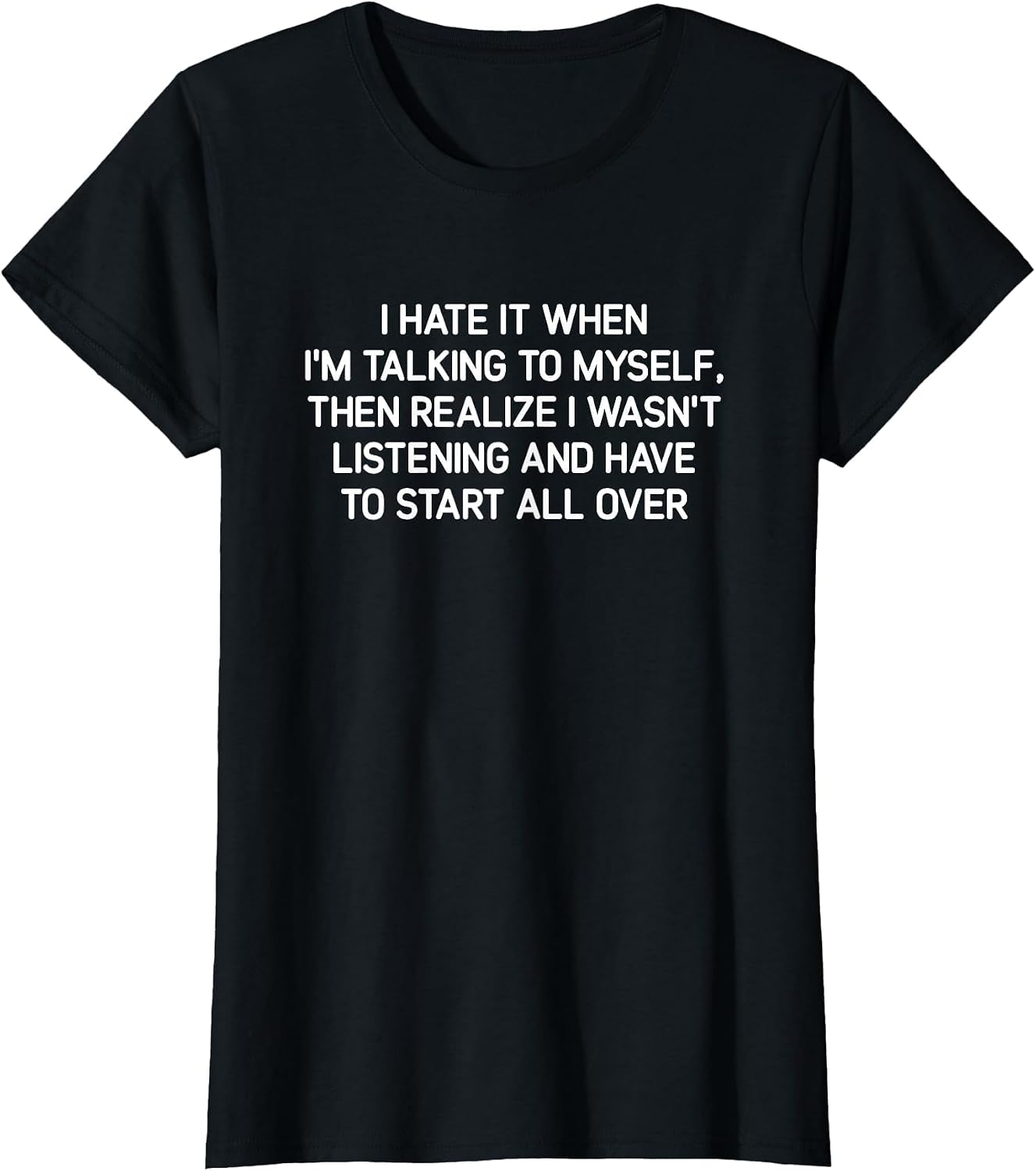 Hate It When I'm Talking to Myself, Funny, Jokes, Sarcastic