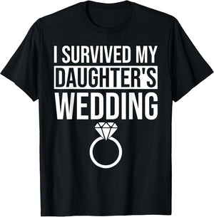 I Survived My Daughter's Wedding - Funny Mom & Dad