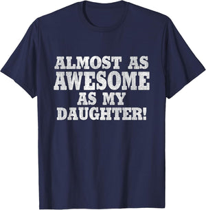 Funny Vintage and Retro dad Almost as Awesome as My Daughter