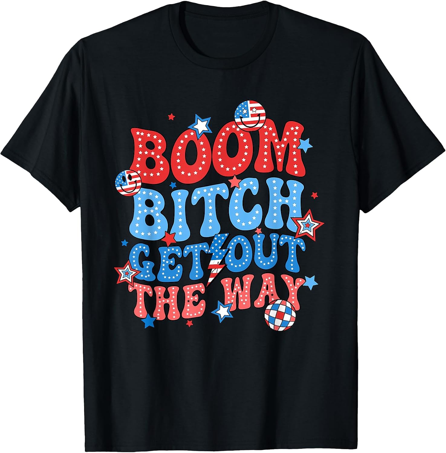 Boom Bitch Get Out The Way Fireworks 4th Of July Groovy
