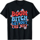 Boom Bitch Get Out The Way Fireworks 4th Of July Groovy