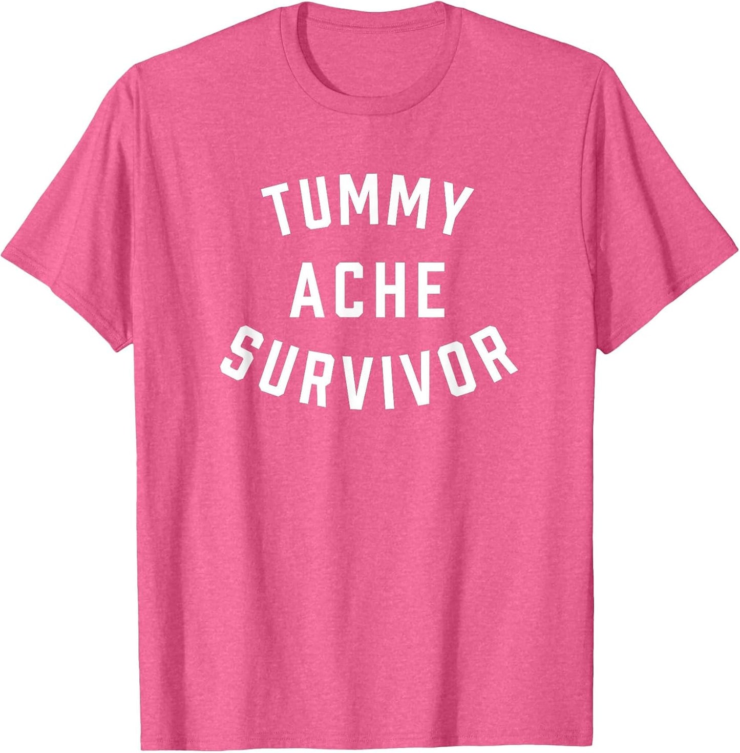 Tummy Ache Survivor Funny Stomach Hurts